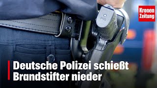 Deutsche Polizei schießt Brandstifter nieder  kronetv NEWS [upl. by Caressa660]