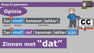 NT2 A2 B1  Opinie  mening geven  datzin  grammatica Nederlands 21 Learn Dutch grammar B1 [upl. by Imeon]