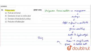 Vivipary means  11  MORPHOLOGY OF FLOWERING PLANTS  BIOLOGY  ERRORLESS  Doubtnut [upl. by Haleemaj145]