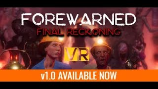 FOREWARNED VR Full Release 10  Gameplay amp Early Impressions [upl. by Annayar]