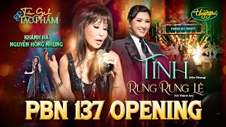 PBN137 Opening  Khánh Hà  Tình amp Nguyễn Hồng Nhung  Bài Không Tên Số 37Rưng Rưng Lệ [upl. by Eenej]