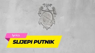 Slijepi putnik  Klapa Cambi  lyrics [upl. by Seigler]