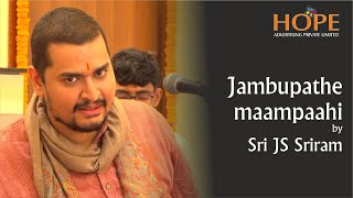 Jambupathe maampaahi by Sri JS Sriram HOPEADTV [upl. by Genevra752]