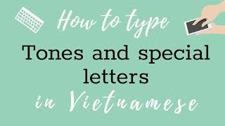 How to type tones and special letters ê â ư… in Vietnamese [upl. by Sankey]