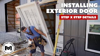 Installing Exterior Door  Step by Step  DIY How To [upl. by Aleek]