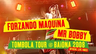 Manu Chao  Forzando Maquina  Mr Bobby Live Baionarena Tombola Tour  Baiona 2008 Official Live [upl. by End]