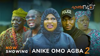 Anike Omo Agba 2 Yoruba Movie 2024 Drama ItelePeju Ogunmola Ifedayo Rufai Kiki Bakare Iyagbokan [upl. by Madid]