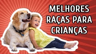 MELHORES RAÇAS PARA CRIANÇAS [upl. by Havard431]