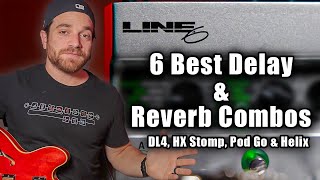 Best Line 6 DelayReverb Combinations for HX Helix and Pod Go [upl. by Atilef]