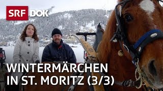 Ein Wintermärchen – Mona Vetsch in St Moritz 33  Doku  SRF Dok [upl. by Rudolph838]