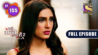 Fresh Start  Bade Achhe Lagte Hain 2  Ep 155  Full Episode  1 April 2022 [upl. by Severin138]