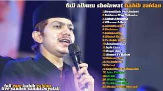 FULL ALBUM SHOLAWAT HABIB ZAIDAN TERBARUFULL CAM HABIB ZAIDAN BIN HAIDAR BIN YAHYA [upl. by Harman828]