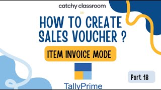 18 How to Create Sales Voucher in item Invoice Mode in Tally Prime Complete Guide for Beginners [upl. by Fulton410]