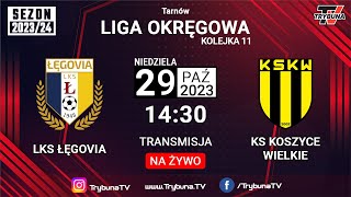 NA ŻYWO LIGA OKRĘGOWA ŁĘGOVIA ŁĘG TARNOWSKI vs KS KOSZYCE WIELKIE 202324 [upl. by Kartis]