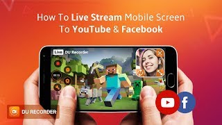 How To Live Stream on YouTube amp Facebook with DU Recorder  Mobile Screen Live Guide [upl. by Richer]