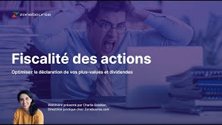 LIVE  Fiscalité des actions  optimisez la déclaration de vos plusvalues et dividendes [upl. by Renita]