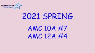 2021 Spring AMC 10A 7 and AMC 12A 4 [upl. by Eladnwahs660]