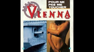 Vienna  Pour Ne Pas Me Toucher Synth pop1988 [upl. by Yuria]