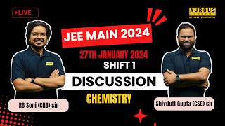 CHEMISTRY JEE Main 2024 Paper Discussion  27th January  SHIFT 1  Aurous Academy [upl. by Sreip766]