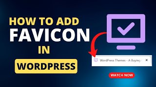 How to Add Favicon in WordPress 2024  The Ultimate Guide to Adding a Website Icon [upl. by Yasdnil941]