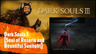 Dark Souls 3 Soul of Rosaria and Bountiful Sunlight [upl. by Roddie]