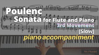 Poulenc  Sonata for Flute and Piano 3rd Mov Piano Accompaniment Slow [upl. by Levine225]