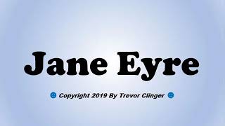 How To Pronounce Jane Eyre [upl. by Esiuole986]