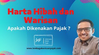 Harta Hibah dan Warisan Apakah Dikenakan Pajak  🤔🤔 [upl. by Matlick]