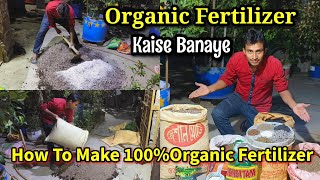 How To Make 100Organic Fertilizer  Organic Fertilizer Kaise Banaye  Misro Joibo Sar [upl. by Maillil577]