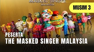 Peserta THE MASKED SINGER Malaysia Musim 3 [upl. by Kennie]