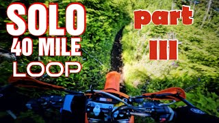 MOTO 40 MILE ENDURO LOOP SOLO PART III [upl. by Kramal]