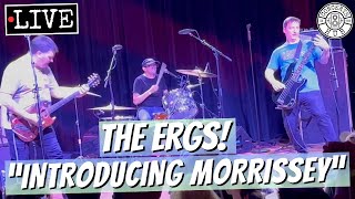 The Ergs quotIntroducing Morrisseyquot LIVE [upl. by Norramic]