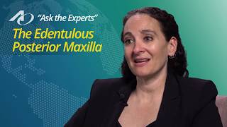 AOs quotAsk the Expertsquot Treating the Edentulous Posterior Maxilla [upl. by Letram]