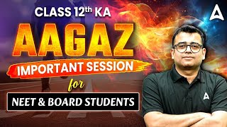 Class 12th ka AAGAZ  Important session for NEET and Board Students  Dr Nomesh Goplani [upl. by Saihttam]