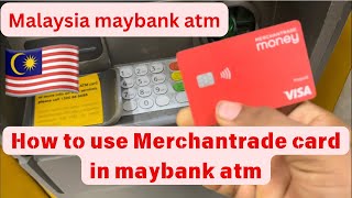 Merchantrade how to use merchantrade atm card [upl. by Zamir112]