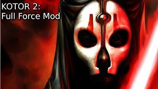 Modding KOTOR 2 Full Force Mod TSL [upl. by Tristas]