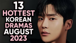 13 Hottest Korean Dramas To Watch in August 2023 [upl. by Timon735]