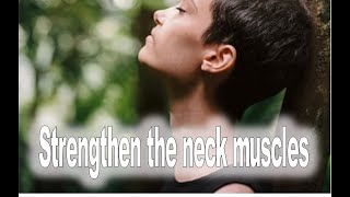 How to strengthen the neck muscles [upl. by Gunnar]