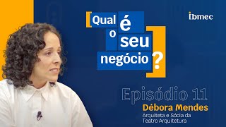 Episódio 11  Débora Mendes [upl. by Faustena]