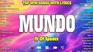 Top OPM Love Songs With Lyrics 🎧 Nonstop Tagalog Songs 2024 🎵 Mundo  IV Of Spider 🎵 [upl. by Greene]