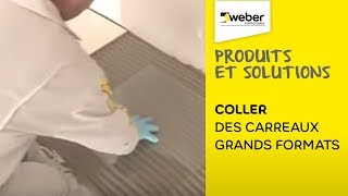 Comment coller facilement vos carreaux grand format   La solution  webercol flex  Weber [upl. by Eecats636]