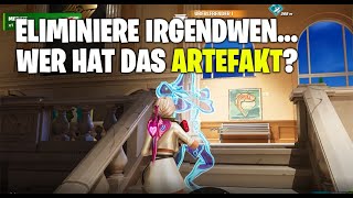 Eliminiere irgendwen oder irgendwas um herauszufinden ob jemand das Artefakt hat  Fortnite [upl. by Annej]