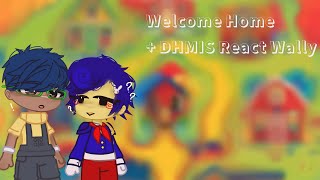 Welcome home  DHMIS React to Wally [upl. by Hooge]