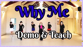 WHY ME LINE DANCE Demo amp Teach [upl. by Pancho]