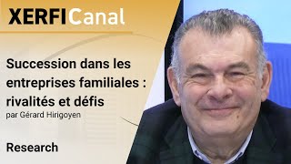 Succession dans les entreprises familiales  rivalités et défis Gérard Hirigoyen [upl. by Airol]