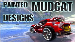 My BEST 5 painted MUDCAT DESIGNS  Rocket League [upl. by Eppesuig785]