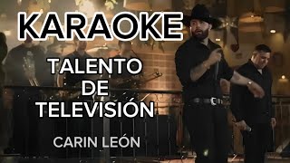 Talento de televisión  Medley Apache Carin León KARAOKE [upl. by Llerdnad]