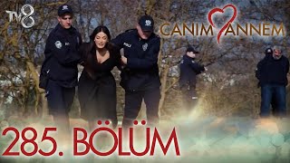 Canım Annem 285 Bölüm [upl. by Kliment]