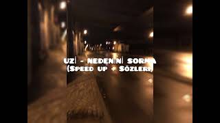 UZİ  NEDENİNİ SORMA  SPEED UP  SÖZLERİ [upl. by Tana296]