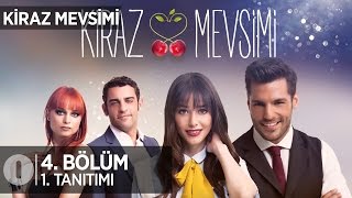 Kiraz Mevsimi 4 Bölüm Tanıtımı [upl. by Ainehta]